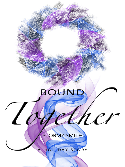 Title details for Bound Together by Stormy Smith - Available
